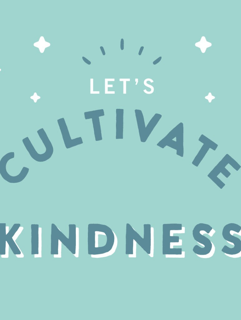 How To Cultivate Kindness – Feed