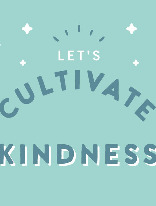 How to cultivate kindness